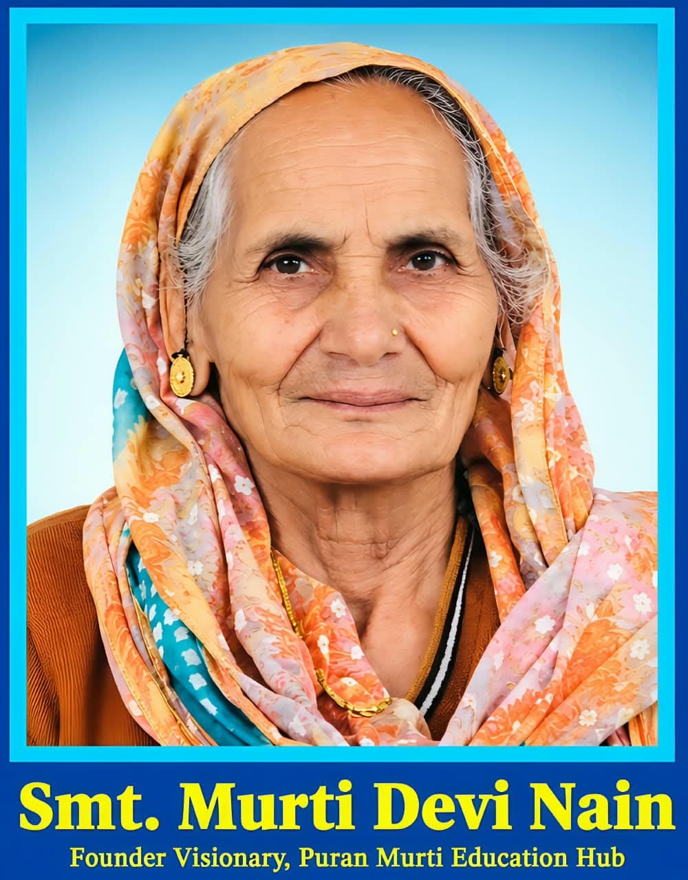 Original portrait artwork of Smt. Murti Devi Nain, with her name and founding visionary designation